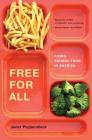 Free for All: Fixing School Food in America (California Studies in Food and Culture #28) By Janet Poppendieck Cover Image