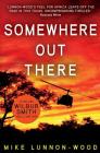 Somewhere Out There: A gripping, action-packed adventure thriller By Mike Lunnon-Wood Cover Image