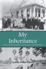 My Inheritance: Family and Faith During the Great Depression and World War II Cover Image