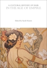 A Cultural History of Hair in the Age of Empire (Cultural Histories) By Sarah Heaton (Editor) Cover Image