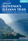 Trekking Slovenia's Juliana Trail: Three-week trek: Bled, Triglav and the Julian Alps By Rudolf Abraham Cover Image