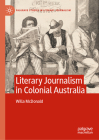 Literary Journalism in Colonial Australia Cover Image