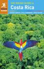 The Rough Guide to Costa Rica (Rough Guides) By Rough Guides Cover Image