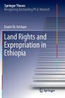 Land Rights and Expropriation in Ethiopia (Springer Theses) By Daniel W. Ambaye Cover Image