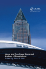Linear and Non-Linear Numerical Analysis of Foundations By John W. Bull (Editor) Cover Image