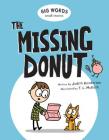 Big Words Small Stories: The Missing Donut By Judith Henderson, T. L. McBeth (Illustrator) Cover Image