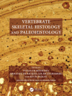 Vertebrate Skeletal Histology and Paleohistology By Vivian de Buffrénil (Editor), Armand J. de Ricqlès (Editor), Louise Zylberberg (Editor) Cover Image