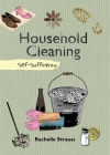 Household Cleaning: Self-Sufficiency (Self-Sufficiency Series) Cover Image