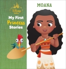 Disney Baby My First Princess Stories Moana By Nicola DesChamps, Jerrod Maruyama (Illustrator) Cover Image