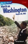 You Are There! March on Washington, August 28, 1963 (Time for Kids Nonfiction Readers) Cover Image