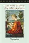 Lyric Poetry by Women of the Italian Renaissance By Virginia Cox Cover Image
