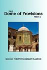 The Dome of Provisions, Part 2 By Shaykh Muhammad Hisham Kabbani, Shaykh Muhammad Nazim Adil Al-Haqqani (Contribution by), Shaykh Abdallah Al-Fa'iz Ad-Daghestani (Notes by) Cover Image