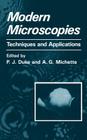 Modern Microscopies: Techniques and Applications By P. J. Duke (Editor), A. G. Michette (Editor) Cover Image