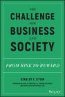 The Challenge for Business and Society: From Risk to Reward Cover Image