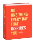 Do One Thing Every Day That Inspires You: A Creativity Journal (Do One Thing Every Day Journals) Cover Image