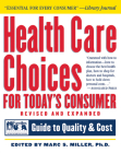 Health Care Choices for Today's Consumer: Families Foundation USA Guide to Quality and Cost (Robert L. Bernstein) Cover Image