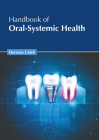 Handbook of Oral-Systemic Health By Herman Caleb (Editor) Cover Image