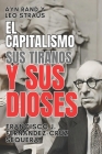 Ayn Rand y Leo Strauss. El capitalismo, sus tiranos y sus dioses By Francisco José Fernández-Cruz Sequera Cover Image