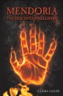 Mendoria: The Descent of Hellborn By Claire Gailer Cover Image
