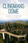 Clingmans Dome:: Highest Mountain in the Great Smokies (Natural History) By Marci Spencer, George Ellison (Foreword by) Cover Image