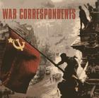 War Correspondents By Claudio Razeto Cover Image