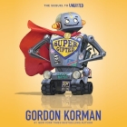 Supergifted (Ungifted #2) By Gordon Korman, Jonathan Todd Ross (Read by), Erin Moon (Read by) Cover Image