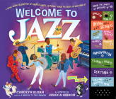 Welcome to Jazz: A Swing-Along Celebration of America’s Music, Featuring “When the Saints Go Marching In” By Carolyn Sloan, Jessica Gibson (Illustrator) Cover Image