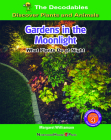 Gardens in the Moonlight: What Plants Do at Night By Margaret Williamson Cover Image