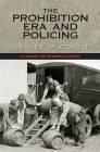 The Prohibition Era and Policing: A Legacy of Misregulation By Wesley M. Oliver Cover Image