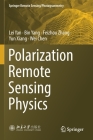 Polarization Remote Sensing Physics (Springer Remote Sensing/Photogrammetry) By Lei Yan, Bin Yang, Feizhou Zhang Cover Image