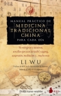 Manual Práctico de Medicina Tradicional China Para Cada Día By Li Wu Cover Image