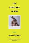 I Do Everything I'm Told By Megan Fernandes Cover Image