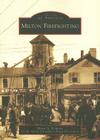 Milton Firefighting (Images of America) By Brian A. Doherty Cover Image