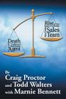 Death of the Traditional Real Estate Agent: Rise of the Super-Profitable Real Estate Sales Team By Craig Proctor, Todd Walters Cover Image