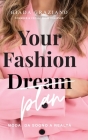 Your Fashion Dream - Moda: da sogno a realtà Cover Image
