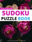 Sudoku Puzzle Books Large Print Easy To Medium: Large Print Edition With One Puzzle Per Page 200 Easy To Medium SUDOKU Puzzles With Answers Brain Game By Katherine Finder Cover Image