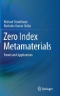 Zero Index Metamaterials: Trends and Applications By Nishant Shankhwar, Ravindra Kumar Sinha Cover Image