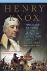 Henry Knox: Visionary General of the American Revolution Cover Image
