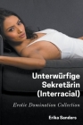 Unterwürfige Sekretärin (Interracial) By Erika Sanders Cover Image