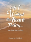 As I Walked the Beach Today...: Padre Island Pictures & Poetry By Clemmie-Li Clyde Cover Image