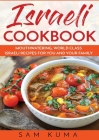 Israeli Cookbook: Mouthwatering, World Class Israeli Recipes for You and Your Family Cover Image