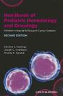 Handbook of Pediatric Hematology and Oncology: Children's Hospital & Research Center Oakland Cover Image
