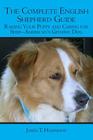 The Complete English Shepherd Guide: Raising Your Puppy and Caring for Shep--American's Generic Dog Cover Image