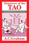 Disputers of the Tao: Philosophical Argument in Ancient China By A. C. Graham Cover Image