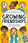 Growing Friendships: A Kids' Guide to Making and Keeping Friends Cover Image