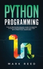 Python Programming: The Ultimate Beginners Guide to Master Python Programming Step-By-Step with Practical Exercises Cover Image