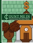 Count Me In: The Value of Money By Naomi Winston (Illustrator), Flyte Education (Consultant) Cover Image