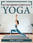 Daily Fitness Commitment of 20 minutes or less (YOGA) By Brian C Moronta Cover Image