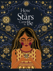 How the Stars Came to Be: Deluxe Edition Cover Image