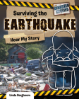Surviving the Earthquake: Hear My Story (Disaster Diaries) By Linda Barghoorn Cover Image